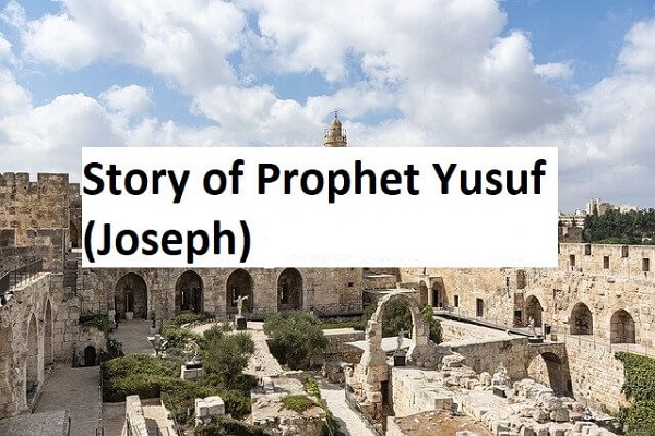 Story of Prophet Yusuf (Joseph)